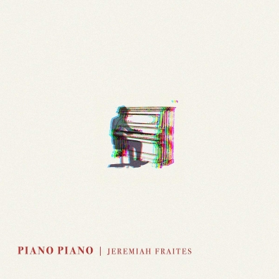 Jeremiah Fraites: Piano Piano