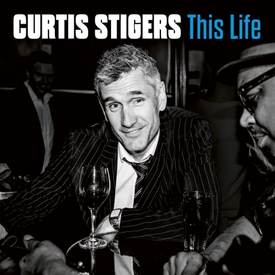 Curtis Stigers (Кертис Стиджерс): This Life