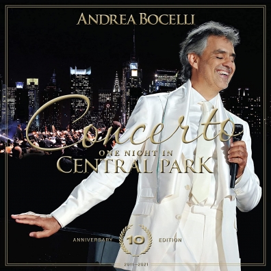 Andrea Bocelli (Андреа Бочелли): Concerto: One night in Central Park - 10th Anniversary