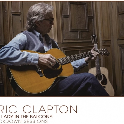 Eric Clapton (Эрик Клэптон): The Lady In The Balcony: Lockdown Sessions