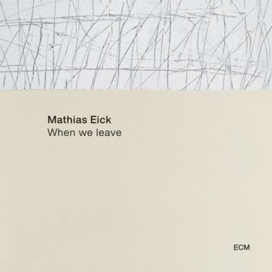 Mathias Eick (Матиас Эёк): When We Leave