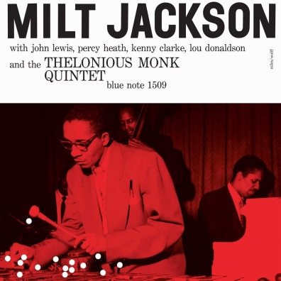 Milt Jackson (Милт Джексон): Milt Jackson With John Lewis, Percy Heath, Kenny Clarke, Lou Donaldson And The Thelonious Monk Quintet