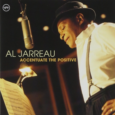 Accentuate The Positive Al Jarreau (Эл Джерро ): Accentuate The Positive