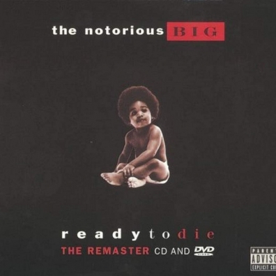 The Notorious B.I.G. (Зе Кристофер Джордж Латор Уоллес): Ready To Die