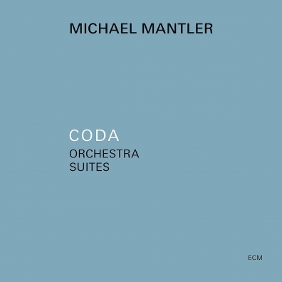 Michael Mantler (Михаэль Мантлер): Coda - Orchestra Suites