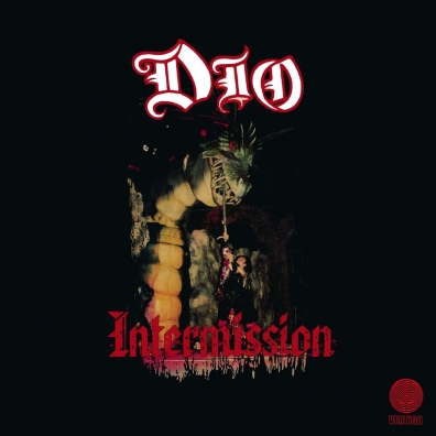 Dio (Ронни Джеймс Дио): Intermission
