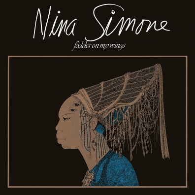 Nina Simone (Нина Симон): Fodder On My Wings