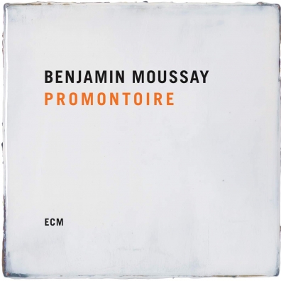 Benjamin Moussay: Promontoire