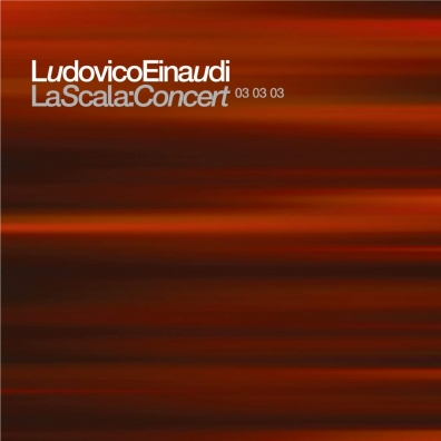 Ludovico Einaudi (Людовико Эйнауди): La Scala Concert