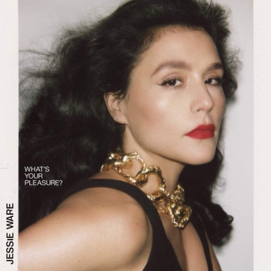 What's Your Pleasure? Jessie Ware (Джесси Уэр): What's Your Pleasure?