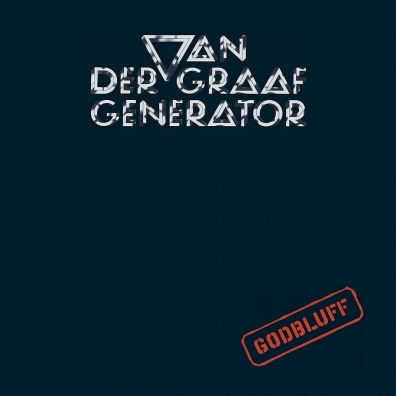 Van Der Graaf Generator (Ван Дер Граф Дженерейшен): Godbluff