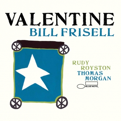 Bill Frisell (Билл Фриселл): Valentine