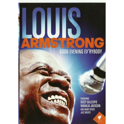 Louis Armstrong (Луи Армстронг): Good Evening Ev’rybody