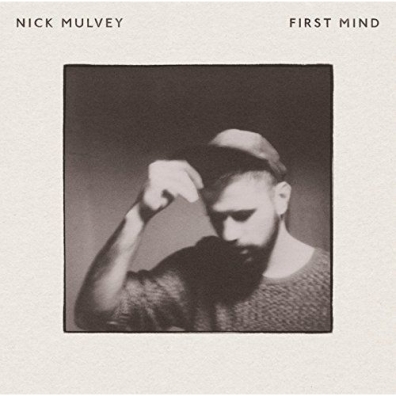 First Mind Nick Mulvey (Ник Малви): First Mind