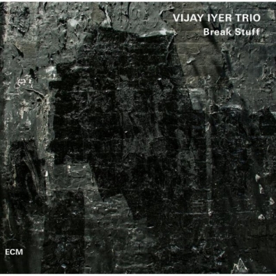 Vijay Iyer Trio: Break Stuff Vijay Iyer Trio (Виджай Ивер): Vijay Iyer Trio: Break Stuff