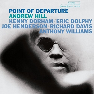 Point Of Departure Andrew Hill (Эндрю Хилл): Point Of Departure