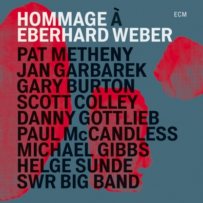 Hommage A Eberhard Weber Jan Garbarek (Ян Гарбарек): Hommage A Eberhard Weber