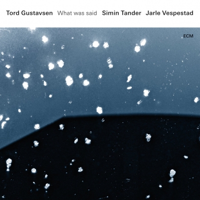 Tord Gustavsen: What Was Said Tord Gustavsen: Tord Gustavsen: What Was Said