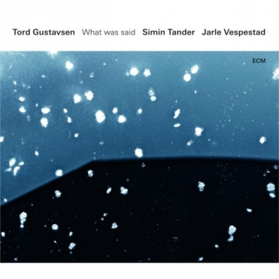 Tord Gustavsen: What Was Said Tord Gustavsen: Tord Gustavsen: What Was Said