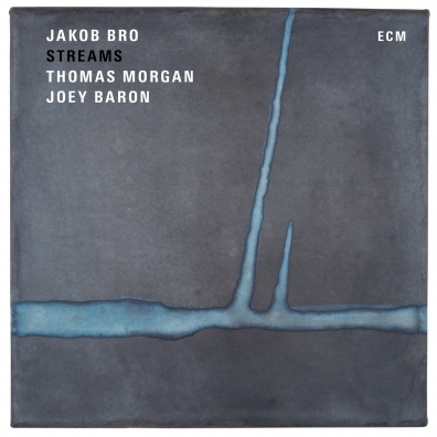 Jakob Bro: Streams Jakob Bro: Jakob Bro: Streams