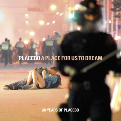 A Place For Us To Dream Placebo (Пласебо): A Place For Us To Dream
