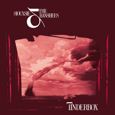 Tinderbox Siouxsie And The Banshees (Сьюзи и Банши): Tinderbox