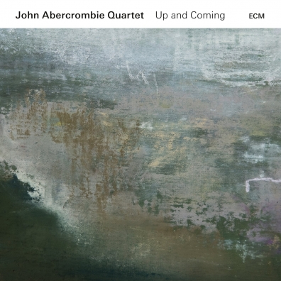 John Abercrombie Quartet: Up And Coming John Abercrombie Quartet: John Abercrombie Quartet: Up And Coming