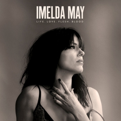 Imelda May (Имельда Мэй): Life Love Flesh Blood - deluxe