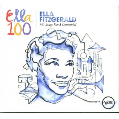 Ella Fitzgerald (Элла Фицджеральд): 100 Songs For A Centennial