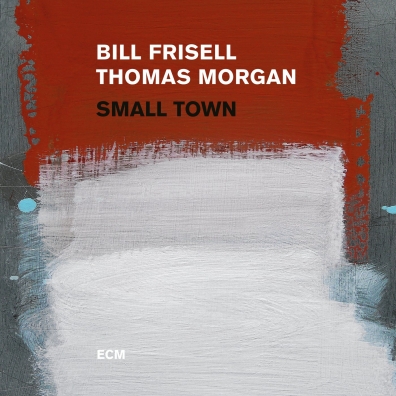 Small Town Bill Frisell (Билл Фриселл): Small Town