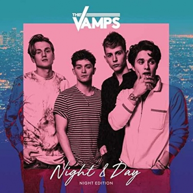 The Vamps (Зе Вампс): Night & Day