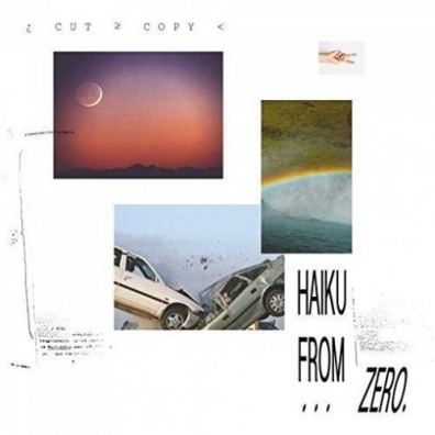 Haiku From Zero Cut Copy (Кат Копи): Haiku From Zero