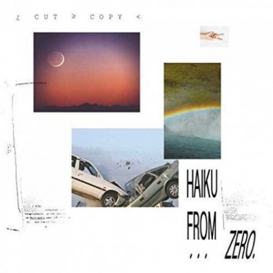 Cut Copy (Кат Копи): Haiku From Zero