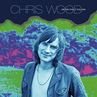 Chris Wood (Крис Вуд): Moon Child