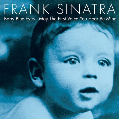 Frank Sinatra (Фрэнк Синатра): Baby Blue Eyes