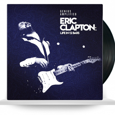 Eric Clapton (Эрик Клэптон): Life In 12 Bars