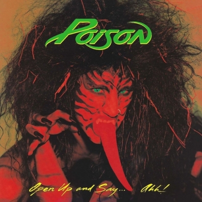 Poison (Пойзон ): Open Up And Say . . . Ahh!