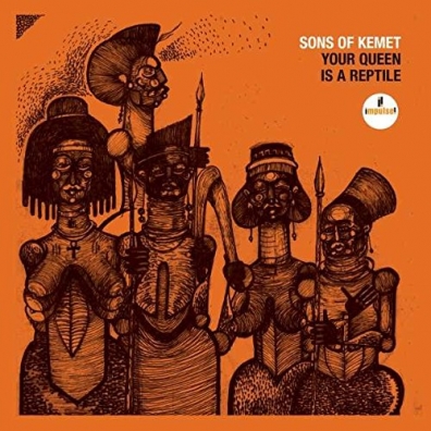 Sons Of Kemet: Your Queen Is A Reptile