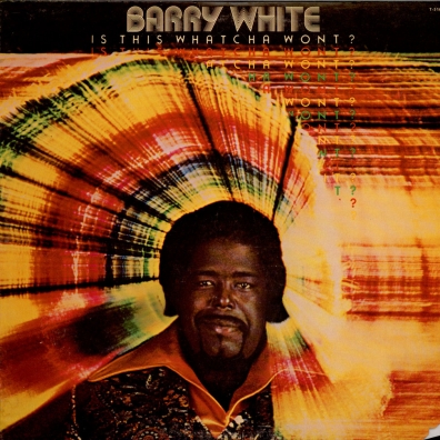 Barry White (Барри Уайт): Is This Whatcha Wont?