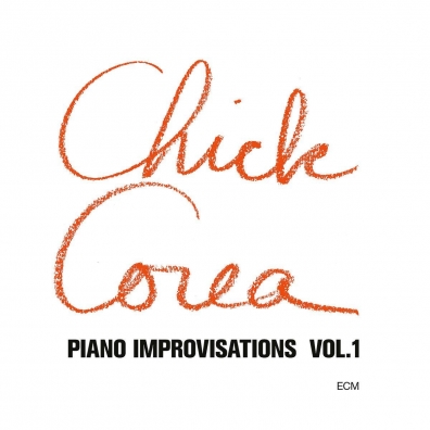 Chick Corea (Чик Кориа): Piano Improvisations Vol.1