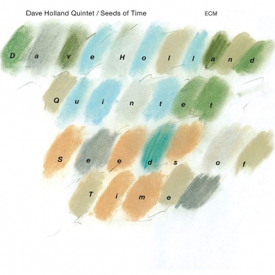 Seeds Of Time Dave Holland Quintet (Дейв Холланд): Seeds Of Time