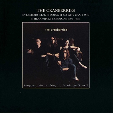 The Cranberries (Зе Кранберриес): Everybody Else Is Doing It, So Why Can't We?