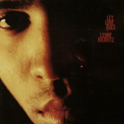 Let Love Rule Lenny Kravitz (Ленни Кравиц): Let Love Rule