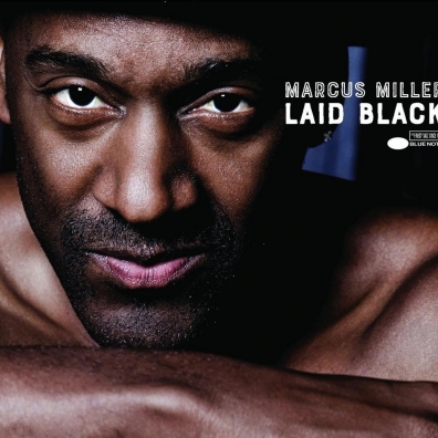 Laid Black Marcus Miller (Маркус Миллер): Laid Black