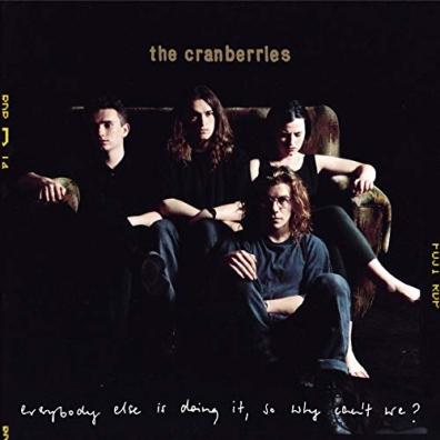 The Cranberries (Зе Кранберриес): Everybody Else Is Doing It, So Why Can't We?