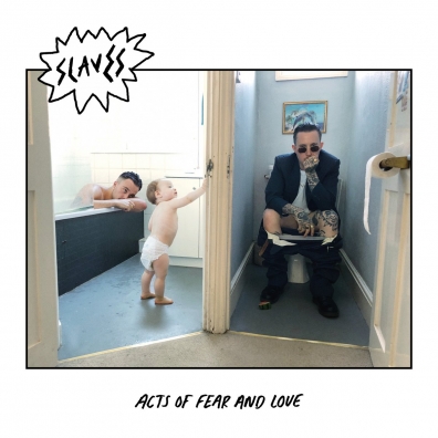 Slaves (Слэйвс): Acts Of Fear And Love