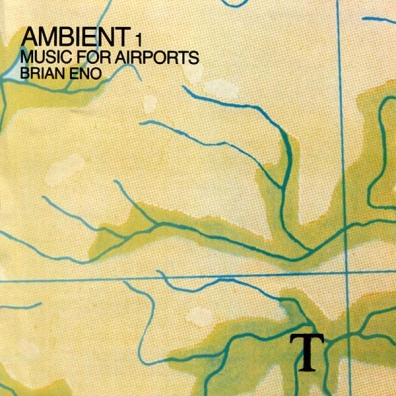 Brian Eno (Брайан Ино): Ambient 1: Music For Airports