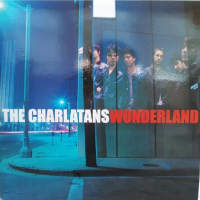 The Charlatans (Зе Ча́Рлатанз): Wonderland