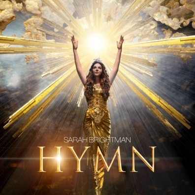 Hymn Sarah Brightman (Сара Брайтман): Hymn