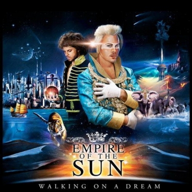 Empire Of The Sun (Эмпайр оф зе сан): Walking On A Dream